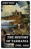  The History of Tasmania (Vol. 1&2)
