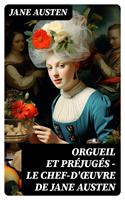   Orgueil et Préjugés - Le chef-d'œuvre de Jane Austen