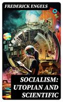   Socialism: Utopian and Scientific