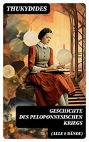   Geschichte des peloponnesischen Kriegs (Alle 8 Bände)