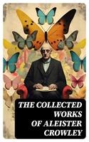   The Collected Works of Aleister Crowley