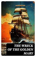   The Wreck of the Golden Mary