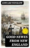   Good Newes from New England
