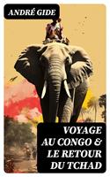   Voyage au Congo & Le Retour du Tchad
