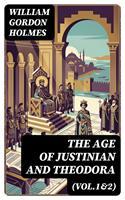   The Age of Justinian and Theodora (Vol.1&2)