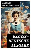   Essays - Deutsche Ausgabe