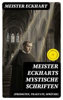 Meister Eckharts mystische Schriften (Predigten, Traktate, Sprüche)