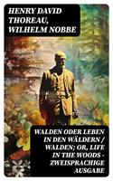   Walden oder Leben in den Wäldern / Walden; or, Life in the Woods - Zweisprachige Ausgabe