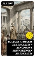 Platons Apologie des Sokrates + Xenophon's Erinnerungen an Sokrates