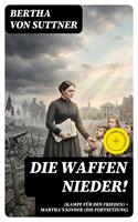   Die Waffen nieder! (Kampf f&uuml;r den Frieden) + Martha's Kinder (Die Fortsetzung)