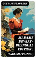   Madame Bovary - Bilingual Edition (English / French):