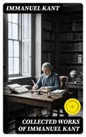   Collected Works of Immanuel Kant