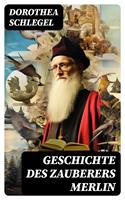   Geschichte des Zauberers Merlin