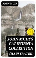   JOHN MUIR'S CALIFORNIA COLLECTION (Illustrated)
