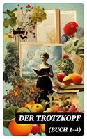   Der Trotzkopf (Buch 1-4)