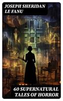   60 SUPERNATURAL TALES OF HORROR