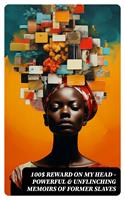   100$ REWARD ON MY HEAD – Powerful & Unflinching Memoirs Of Former Slaves