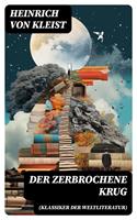   Der zerbrochene Krug (Klassiker der Weltliteratur)