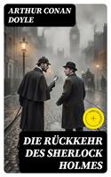   Die R&uuml;ckkehr des Sherlock Holmes