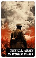   The U.S. Army in World War I