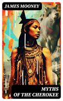   Myths of the Cherokee