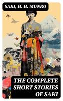   The Complete Short Stories of Saki