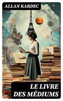   Le Livre des Médiums