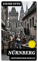   N&uuml;rnberg (Historischer Roman)