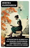   Ausgewählte Schriften von Bertha Pappenheim: Erzählungen, Sagen, Drama, Essays und mehr