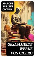   Gesammelte Werke von Cicero