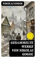   Gesammelte Werke von Nikolai Gogol