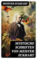 Mystische Schriften von Meister Eckhart