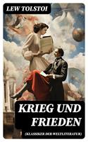   Krieg und Frieden (Klassiker der Weltliteratur)