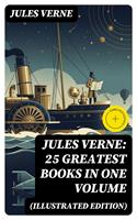   Jules Verne: 25 Greatest Books in One Volume (Illustrated Edition)