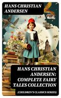   Hans Christian Andersen: Complete Fairy Tales Collection (Children's Classics Series)