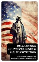   Declaration of Independence & U.S. Constitution (Including the Bill of Rights and All Amendments)
