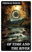   OF TIME AND THE RIVER