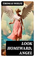   LOOK HOMEWARD, ANGEL