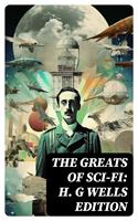   The Greats of Sci-Fi: H. G Wells Edition