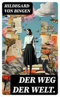  Der Weg der Welt.