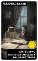 Einführung in das Gesamtgebiet des Okkultismus