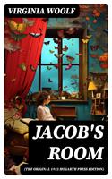   Jacob's Room (The Original 1922 Hogarth Press Edition)