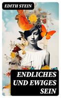  Endliches und ewiges Sein