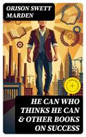   HE CAN WHO THINKS HE CAN & OTHER BOOKS ON SUCCESS
