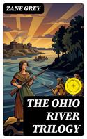   THE OHIO RIVER TRILOGY