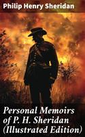   Personal Memoirs of P. H. Sheridan (Illustrated Edition)