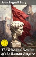   The Rise and Decline of the Roman Empire