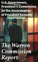   The Warren Commission Report