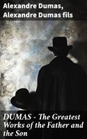 DUMAS - The Greatest Works of the Father and the Son