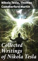   Collected Writings of Nikola Tesla